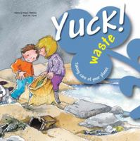 Yuck! Waste 0764145460 Book Cover