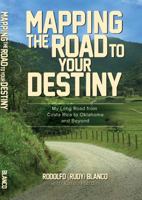Mapping the Road to Your Destiny 0989225704 Book Cover