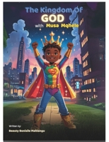 The Kingdom of God: With Musa Mqhele B0G1SZHMDZ Book Cover