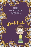 kids gratitude journal: Gratitude design for Kids as a gift for your kids boy or girl / journal Gift,120 Pages,6x9, Soft Cover, Matte Finish 166131421X Book Cover