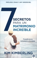 7 secretos para un matrimonio increíble / 7 Secrets to an Awesome Marriage: Cómo fortalecer las relaciones íntimas 1629990329 Book Cover