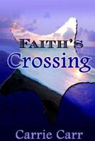 Faith's Crossing 1932300120 Book Cover