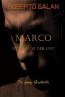 Marco Meine Reise Der Lust: Die Ganze Geschichte 1980539324 Book Cover