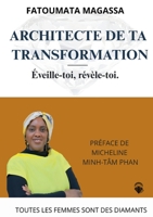 Architecte de ta transformation: Réveille toi révèle toi (French Edition) 2810625220 Book Cover