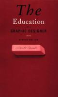 The Education of a Graphic Designer 1880559994 Book Cover