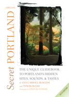Secret Portland, Oregon 2010: The Unique Guidebook to Portland's Hidden Sites, Sounds, & Tastes 1550229249 Book Cover