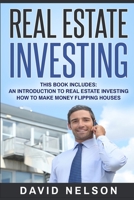 Real Estate Investing: An Introduction to Real Estate Investing, How to Make Money Flipping Houses 1951339959 Book Cover