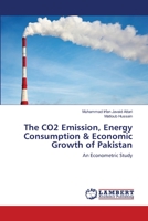 The CO2 Emission, Energy Consumption & Economic Growth of Pakistan 3659126543 Book Cover