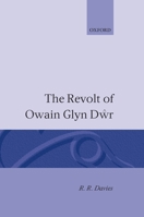 The Revolt of Owain Glyn Dwr 0198205082 Book Cover