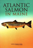 Atlantic Salmon in Maine 0309091357 Book Cover