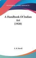 A Handbook Of Indian Art 1017330263 Book Cover
