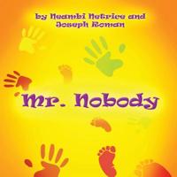 Mr. Nobody 0578478161 Book Cover