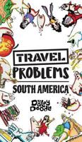 Travel Problems South America 1949128067 Book Cover