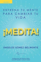 �medita!: Entrena tu mente para cambiar tu vida 8409107678 Book Cover