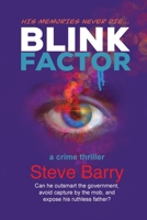 Blink Factor: a crime thriller 1632100916 Book Cover