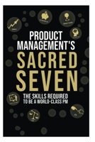 Product Management’s Sacred Seven null Book Cover