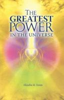 The Greatest Power in the Universe 1929996985 Book Cover