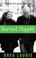 Married. Happily. 0983400423 Book Cover
