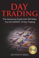 Day Trading: The #1 Advanced Guide that Will Make You the EXPERT of Day Trading 1723128643 Book Cover