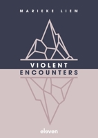 Violent Encounters 9462362882 Book Cover