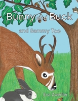 Bunny and Buck and Sammy Too B0CLD9GQHP Book Cover