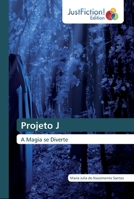 Projeto J: A Magia se Diverte 6200108544 Book Cover