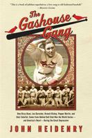 The Gashouse Gang 1586485687 Book Cover
