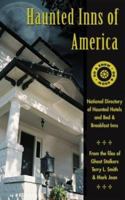 Haunted Inns of America: Go and Know: National Directory of Haunted Hotels and Bed and Breakfast Inns 1575872013 Book Cover