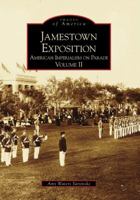 Jamestown Exposition: American Imperialism on Parade, Volume II (Images of America: Virginia) 0738501670 Book Cover