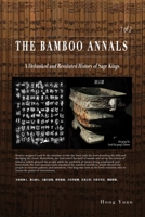 The Bamboo Annals: A Debunked & Restituted History of Sage Kings B08ZDFPN61 Book Cover