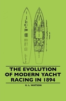 The Evolution Of Modern Yacht Racing In 1894 1445520605 Book Cover