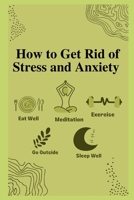 How to Get Rid of Stress and Anxiety B09G9V342T Book Cover