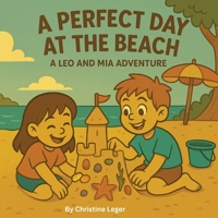 A Perfect Day at the Beach (Leo and Mia adventures) 1997682028 Book Cover