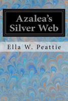 Azalea's Silver Web 1978052774 Book Cover
