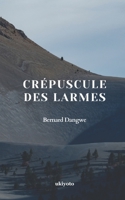 Crépuscule des larmes 9811801835 Book Cover