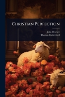 Christian Perfection 1024452778 Book Cover