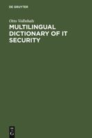 Multilingual Dictionary Of It Security: English German French Spanish Italian 3598114036 Book Cover