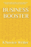 BUSINESS BOOSTER: Learn how simple tweaks can bring significant change to the future of your organization B08C8Z8NNQ Book Cover