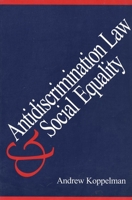 Antidiscrimination Law and Social Equality 0300077254 Book Cover