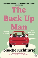 The Back Up Man: The hilarious and heartwarming brand new romcom perfect for fans of The Flatshare 1405949503 Book Cover