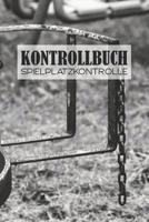 Kontrollbuch Spielplatzkontrolle: 120 Seiten Tabellarische Aufzeichnungsvorlagen 1093510005 Book Cover