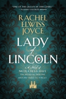 Lady of Lincoln: A Novel of Nicola de la Haye, the Medieval Heroine History Tried to Forget (The Nicola de la Haye Series) 1919337903 Book Cover