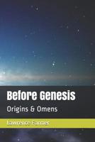 Before Genesis: Origins & Omens 1799150275 Book Cover