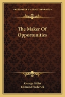 The Maker of Opportunities 1974049329 Book Cover