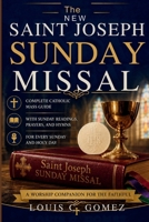 The New Saint Joseph Sunday Missal: Complete Catholic Mass Guide with Sunday Readings, Prayers, and Hymns for Every Sunday and Holy Day A Worship Companion for the Faithful B0H2672GJS Book Cover