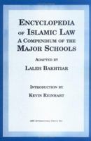 Encyclopedia of Islamic Law: A Compendium of the Major Schools 1567444989 Book Cover