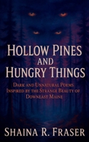 Hollow Pines and Hungry Things B0FGK472D1 Book Cover