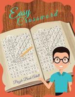 Easy Crossword Puzzle Book Adult: Book Games Brain - Word Search, Exercise Your Mind in Minutes Improve Spelling, Vocabulary, and Memory. 108279757X Book Cover