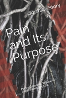 Pain and Its Purpose: FAITH.PAIN.LOVE.LIFE Poetry Collection, Volume III B08Y4HC9ZD Book Cover