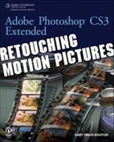 Adobe Photoshop CS3 Extended: Retouching Motion Pictures 1598634615 Book Cover